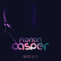 Florian Casper - Restless - 05.04.19 by Florian Casper