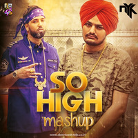 Sidhu Moose Wala - So High (DJ NYK Mashup) by Downloads4Djs