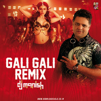 Gali Gali (Remix) - DJ Manish by Downloads4Djs