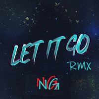 NG - Let It Go (RMX) by NG