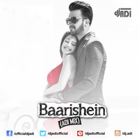Baarishein (ADI MIX) by DJ ADI