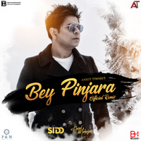 Bey Pinjara - Sidd &amp; Kunal Mahajan - (Ankit Tiwari) - (Official Remix) by SiDD iNSANEZ