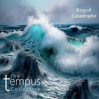 The Tempus Collective - King Of Catastrophe by El Greebo & The Tempus Collective