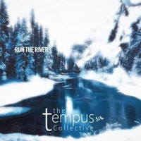 The Tempus Collective - Run The River by El Greebo & The Tempus Collective