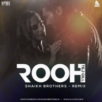 Rooh-Tej Gill (Shaikh Brothers Remix) by ALL DJS CLUB