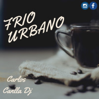 Frio Urbano -  Carlos Canlla Dj by Carlos Canlla Dj