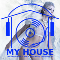 My House Radio Show 2019-02-23 by DJ Chiavistelli