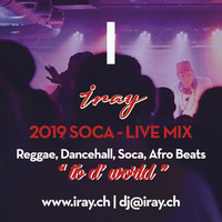 Live Mix (2019 Soca) by Selecta Iray by Selecta Iray