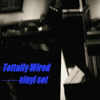Dj set - Totally Wired Vinyl Set - mixed by Ospitone by Ospitone
