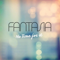 Fantasia - No Time For It G.F.P. STUDIO MIX by Glauco DJ