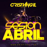 Sesion Abril 2019 by Cristian Gil Dj - Sesiones