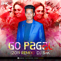 Go Pagal (Holi 2019 Special) - DJ SHK Remix by ABDC