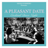 A Pleasant Date -Cocktail Disco Night- by Denis Guerrero