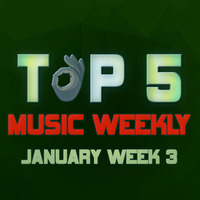 TOP 5 MUSIC WEEKLY JANUARY WEEK 3 || 2019 by DJ Femix
