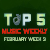TOP 5 MUSIC WEEKLY FEBRUARY WEEK 3 || 2019 by DJ Femix
