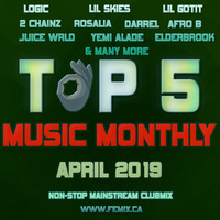 TOP 5 MUSIC MONTHLY MIX || APRIL 2019 by DJ Femix