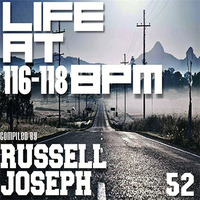 Life @ 116-118 BPM Part 52 - Russell Joseph by Housefrequency Radio SA