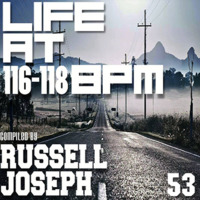 LIFE @ 116-118 BPM Part 53 - Russell Joseph by Housefrequency Radio SA