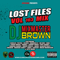 Lost Files Vol 103 by Dj Mixmaster Brown