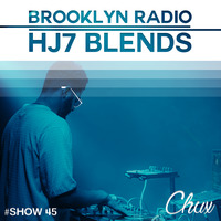 HJ7 Blends #45 - Chux by Brooklyn Radio