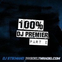 100% DJ Premier Part 2 (DJ Stikmand) by Brooklyn Radio