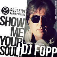 SHOW ME YOUR SOUL ! // DJ FOPP Exclusive Guest Mix Session // 2019 by SOULSIDE Radio