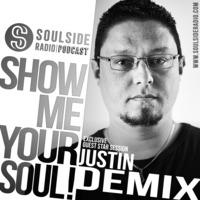 SHOW ME YOUR SOUL  // JUSTIN DEMIX Exclusive Guest Mix Session // 2019 by SOULSIDE Radio