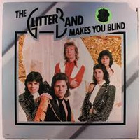 The Glitter Band - MAKES YOU BLIND  by Djreff
