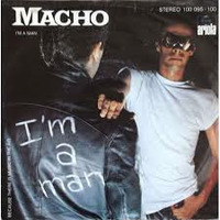 Macho - Im a Man   ( LP Version ) by Djreff