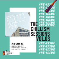 The Chillism Sessions Vol.3 Curated by Tee Rase by The Chillism Sessions