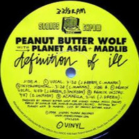 Peanut Butter Wolf  Feat.Planet Asia &amp; Madlib - Definition Of Ill Remix (Remix) by Darren-Neill