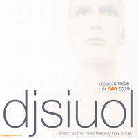 Mix 540 Dj Siuol Choice 06-04-2019 by Dj Siuol