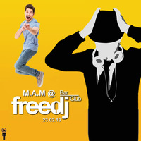 M.A.M @ Freedj (23.02.19) by Dj M.A.M