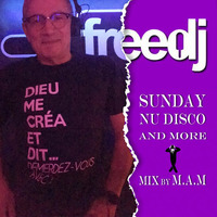 Sunday Nu Disco @ Freedj by Dj M.A.M