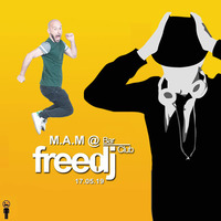 M.A.M @ Freedj (17.05.19) by Dj M.A.M