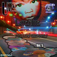 U.M.M.'s LateNite Mellow Grooves vol.5 by David QD Earl McClain