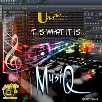 U.M.M.'s - It Is What It is....MusiQ vol.5 by David QD Earl McClain