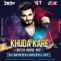 Khuda Kare - Yaseer Desai ( Dutch House ) - DJ ZETN &amp; DJ D2X x DJ JIT by D ZETN