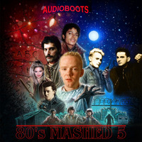2x99 AudioBoots 80's Mashed 5 Disc 2 full mix by AudioBoots
