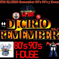 LFDS Dj.CIRIO 80's 90's&amp; HOUSE - VOL.3 2019-05-12_2h17m36 by La Fábrica del Sonido