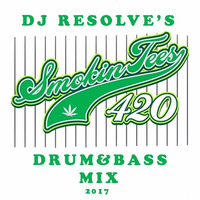 SMOKIN TEES 2017 - RESOLVE LIVE DNB/JUNGLE MEGAMIX by R3SOLV3