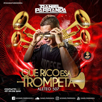 Que Rico Esa Trompeta #aleteo507 Mixing By DANIEL PARRANDA (AMG Anniversary) by Vi Te