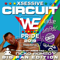 Xsessive Circuit WE Pride 2019 Big Fan Edition by Nicko Romeo by Vi Te