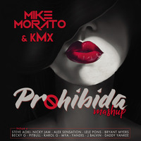 Mike Morato &amp; kMx - Prohibida (Mashup) by DJ GATO...  THE MASTER EDITION ----- San Felix. Bolivar State. Guayana City. Venezuela. Phone: 584121034786 - Mail: djgatoscratch@gmail.com       NOTHING IS IMPOSSIBLE. JUST TRY IT.