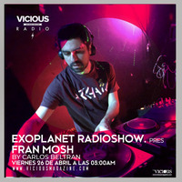 Exoplanet RadioShow - Episode 144 with Fran Mosh @ Vicious Radio (26-04-19) by Exoplanet RadioShow