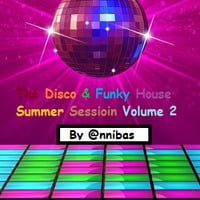 The Disco &amp; Funky House Summer Session 2019  Volume 2 By @nnibas. by @nnibas