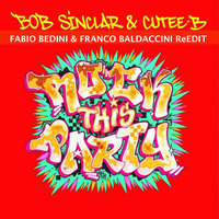 Bob Sinclar - Rock This Party - Baldaccini & Bedini Mashup - 6B or 3A - 127 by Franco Baldaccini