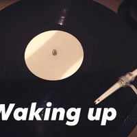 Waking Up by DJ GROOVEMENT INC.