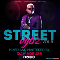 DJ MADSUSS STREETVYBZ 5[KENYAN,BONGO,NAIJA] by DJ MADSUSS