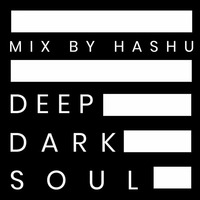 Deep Dark Soul (Rough Mix) by Dj HasHu